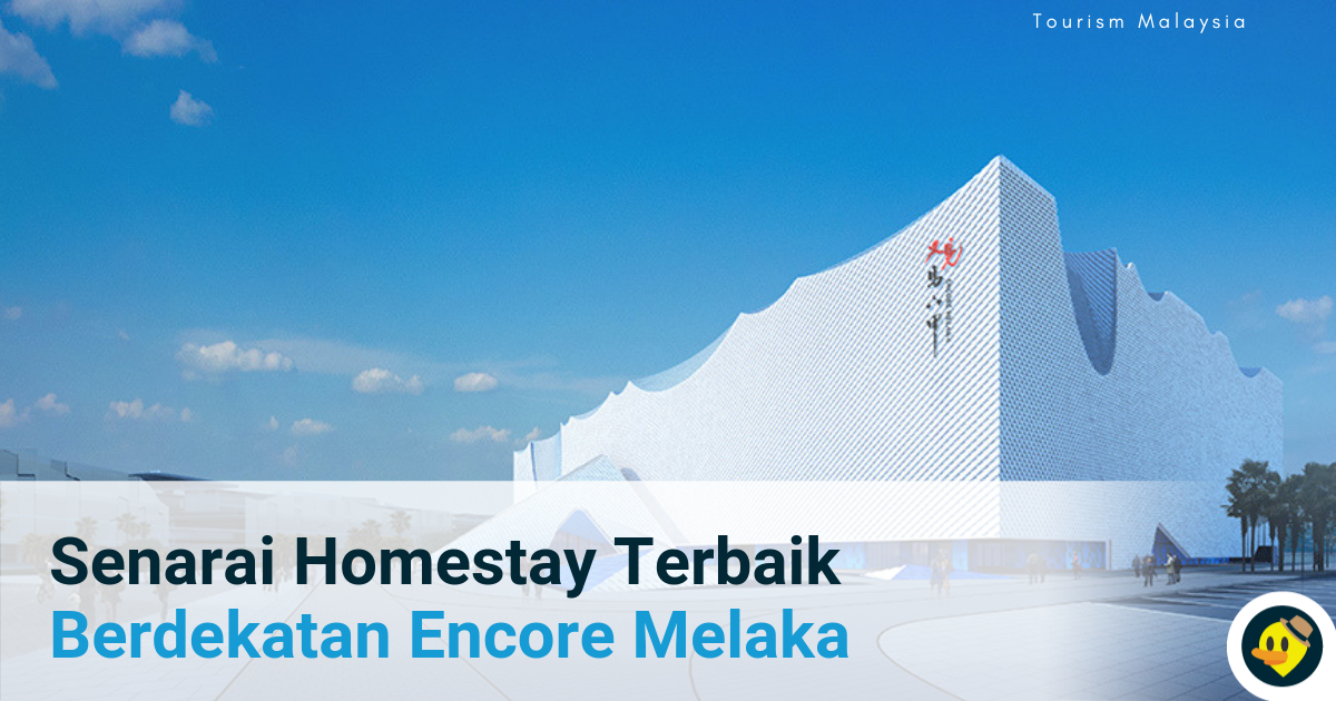 Senarai Homestay Terbaik Berdekatan Encore Melaka Featured Image